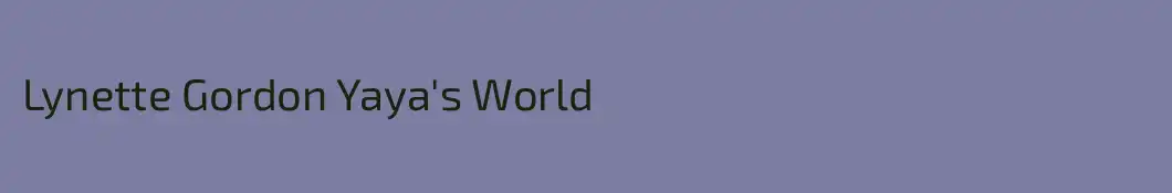 Lynette Gordon Yaya's World